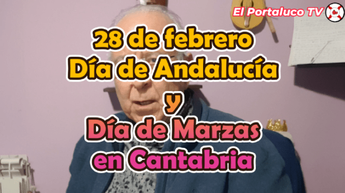 28 de febrero Día de Andalucía y Canto de Marzas en Santander