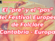 VIDEO EXCLUSIVO del pre y pos III Festival Europeo de Folclore CANTABRIA – EUROPA