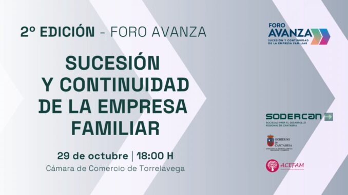 SODERCAN y ACEFAM reúnen a las empresas familiares en el Foro AVANZA para abordar retos comunes